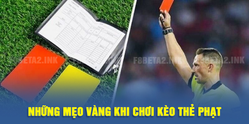 Những mẹo vàng khi chơi kèo thẻ phạt